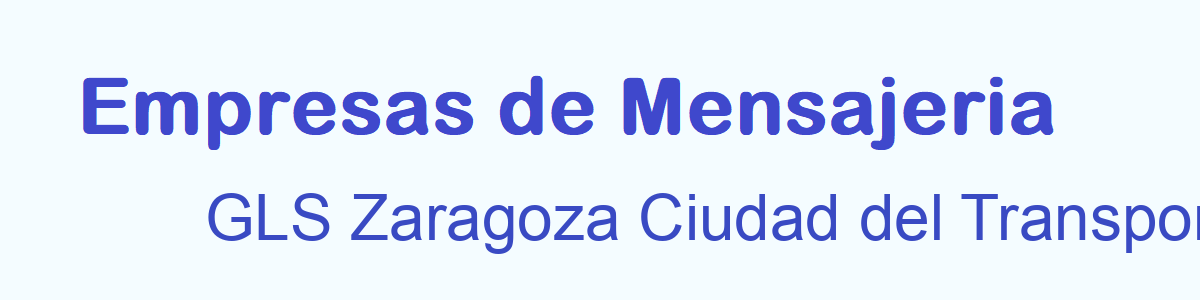 Mensajeria  GLS Zaragoza Ciudad del Transporte